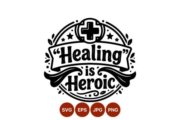 Healing Is Heroic Medical Emblem