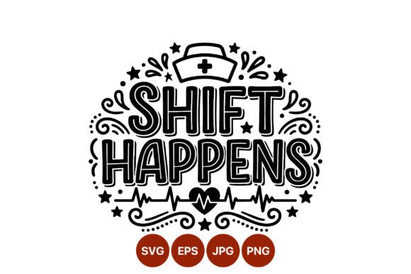 Shift Happens Nurse Hat Vector Art